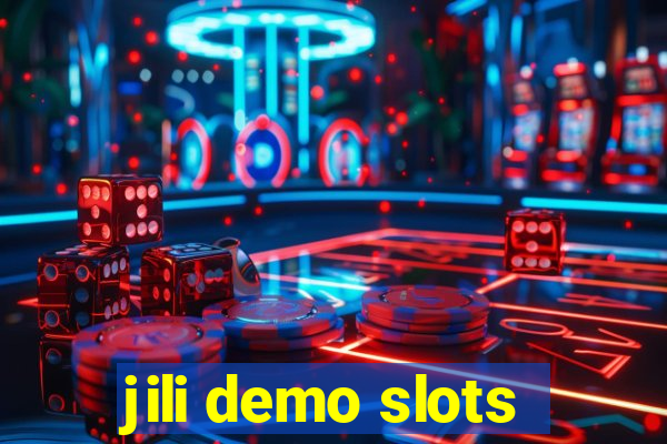 jili demo slots